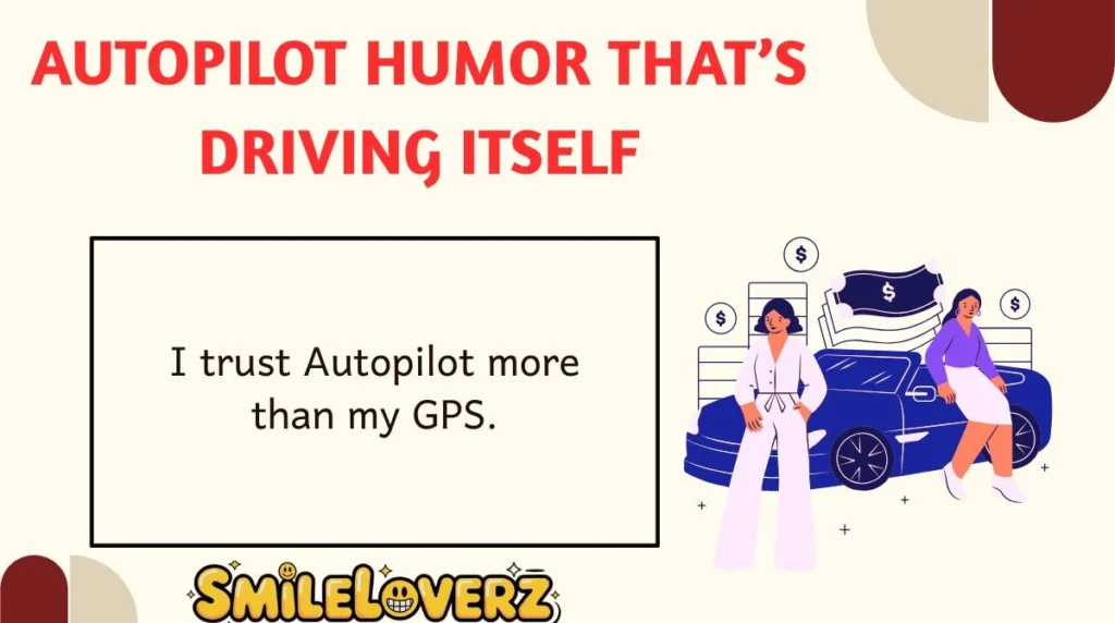 zAutopilot Humor That’s Driving Itself