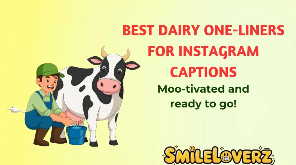 Best Dairy One-Liners for Instagram Captions