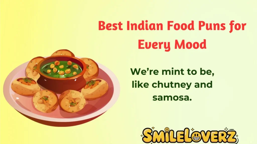 Best Indian Food Puns for Every Mood
