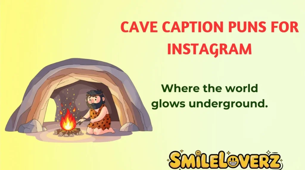 Cave Caption Puns for Instagram