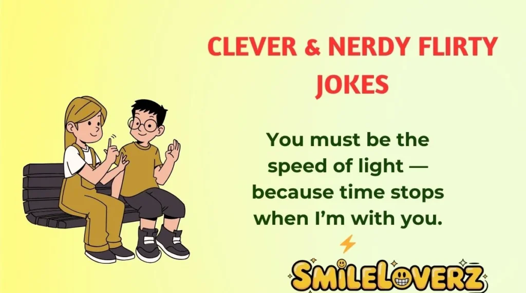 Clever & Nerdy Flirty Jokes