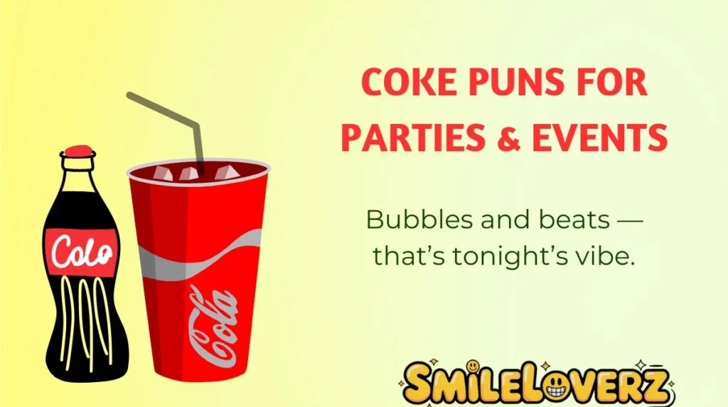 Coke Puns for Parties & Events