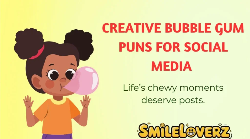 Creative Bubble Gum Puns for Social Media