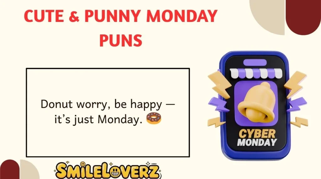 Cute & Punny Monday Puns