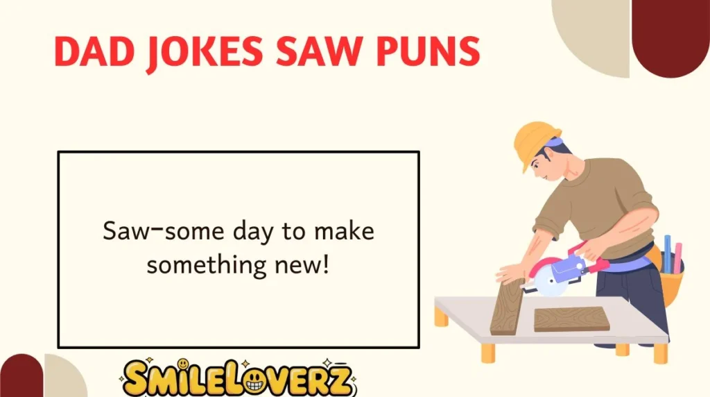 Dad Jokes Saw Puns