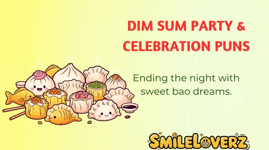 Dim Sum Party & Celebration Puns