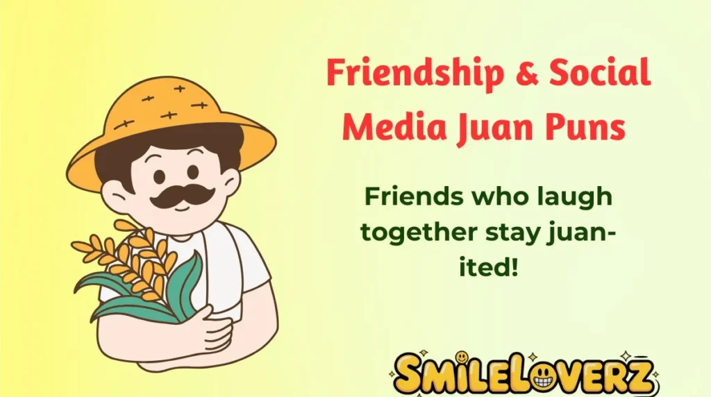 Friendship & Social Media Juan Puns
