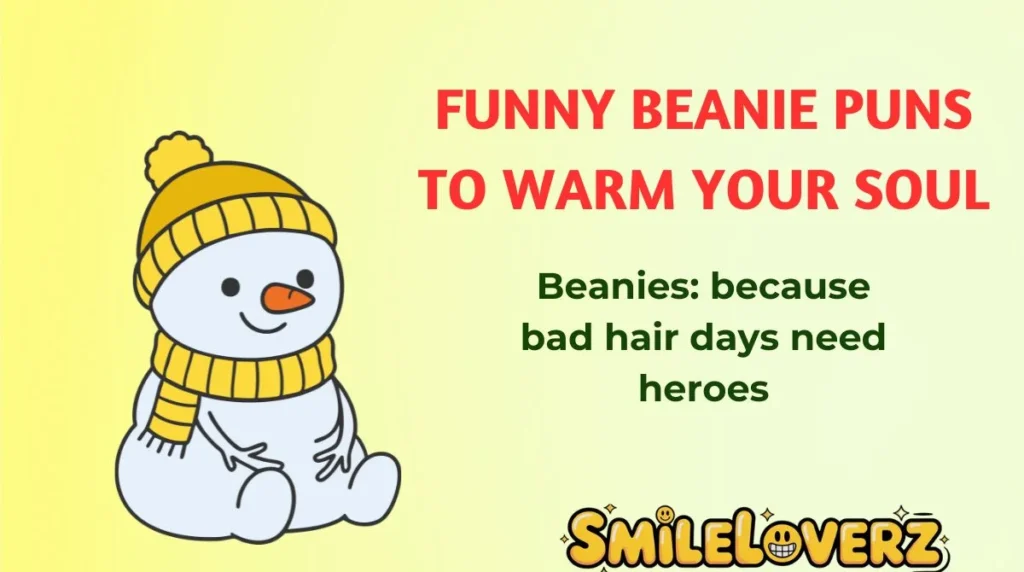 Funny Beanie Puns to Warm Your Soul