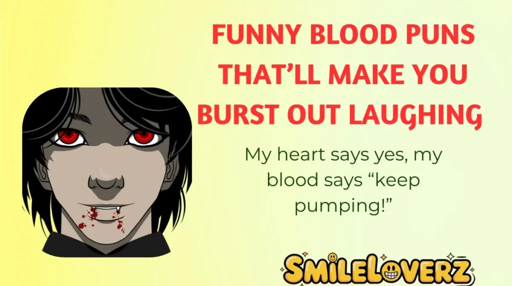Funny Blood Puns That’ll Make You Burst Out Laughing