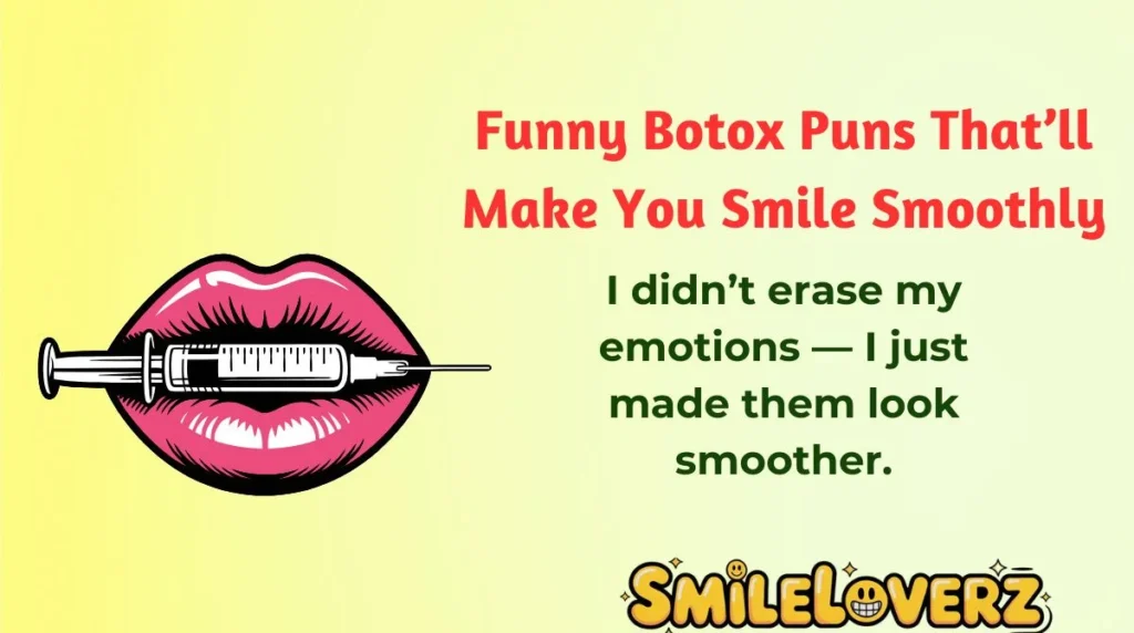 Funny Botox Puns That’ll Make You Smile Smoothly