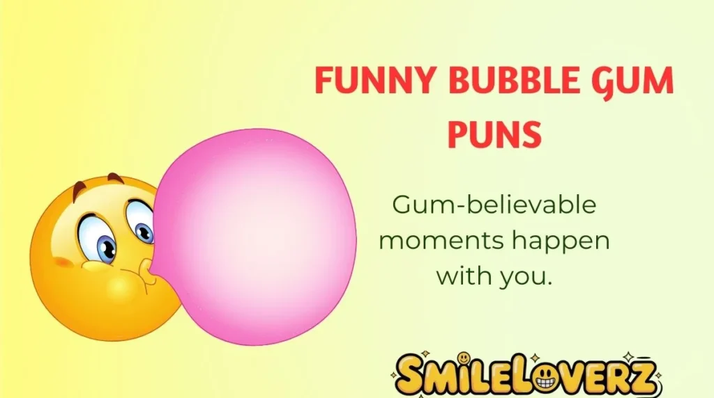 Funny Bubble Gum Puns