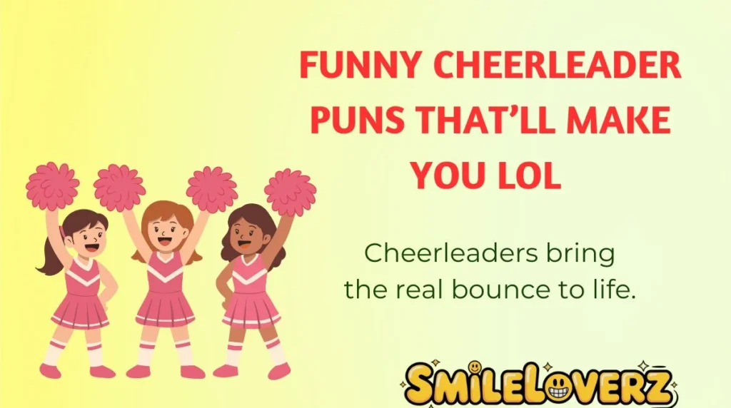 Funny Cheerleader Puns That’ll Make You LOL 