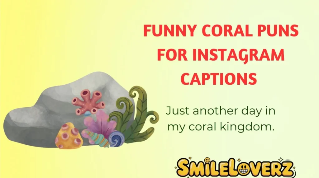 Funny Coral Puns for Instagram Captions