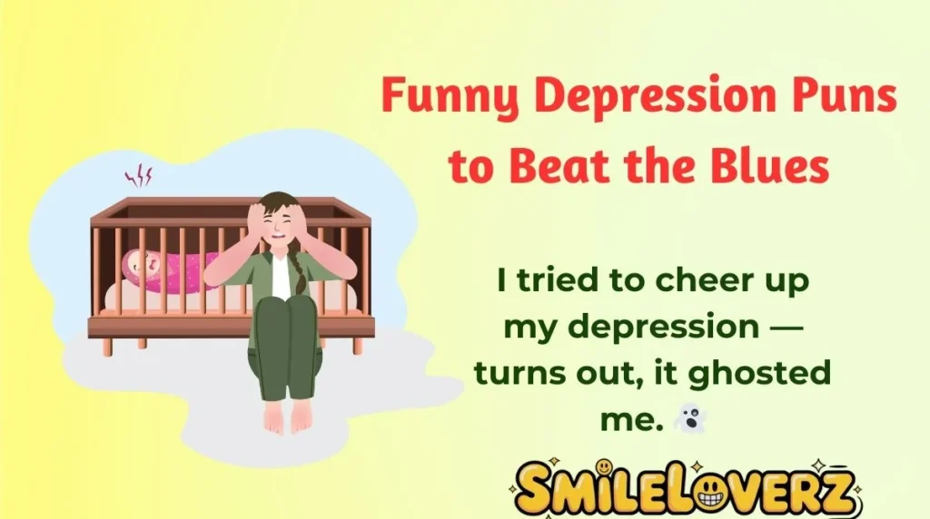 Funny Depression Puns to Beat the Blues