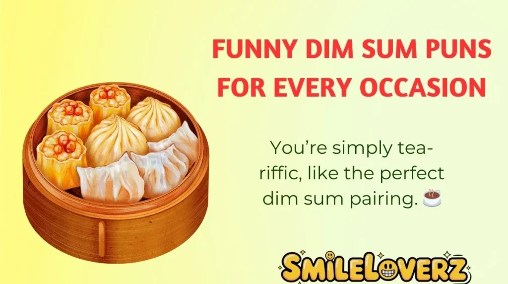 Funny Dim Sum Puns for Every Occasion