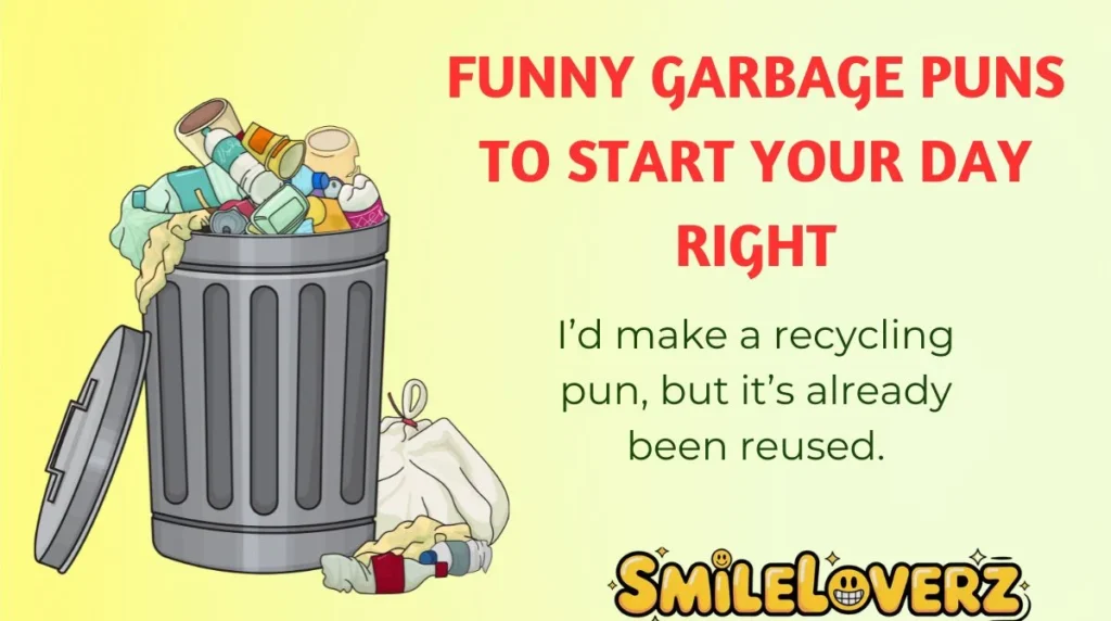 Funny Garbage Puns to Start Your Day Right