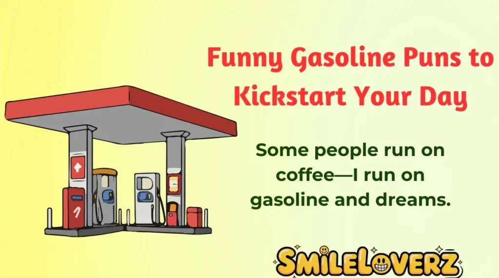 Funny Gasoline Puns to Kickstart Your Day