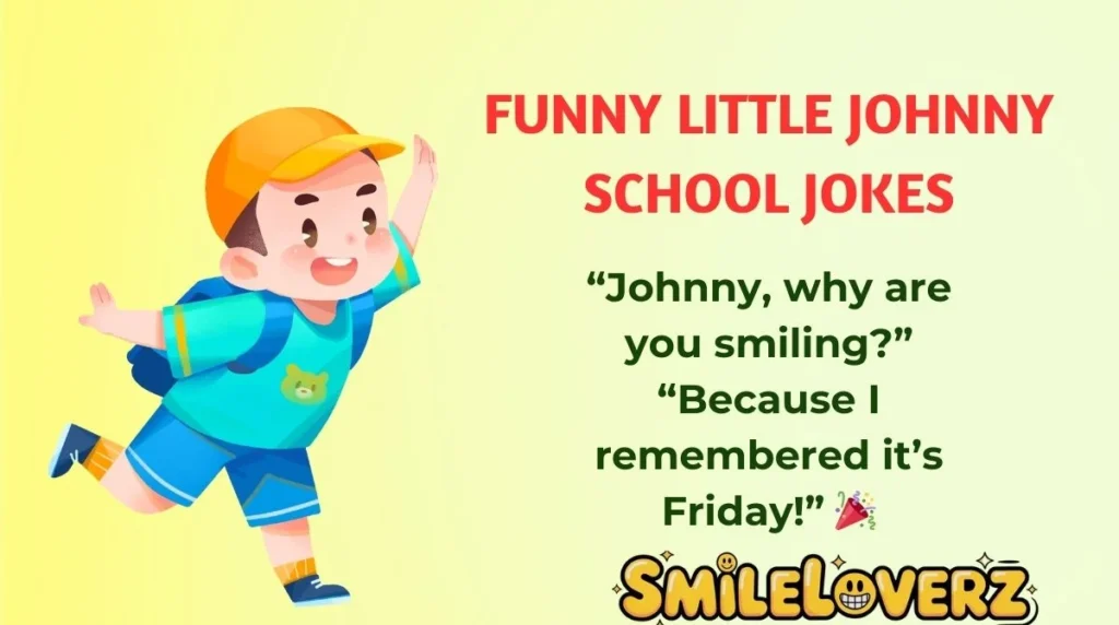 Funny Little Johnny School Jokes
