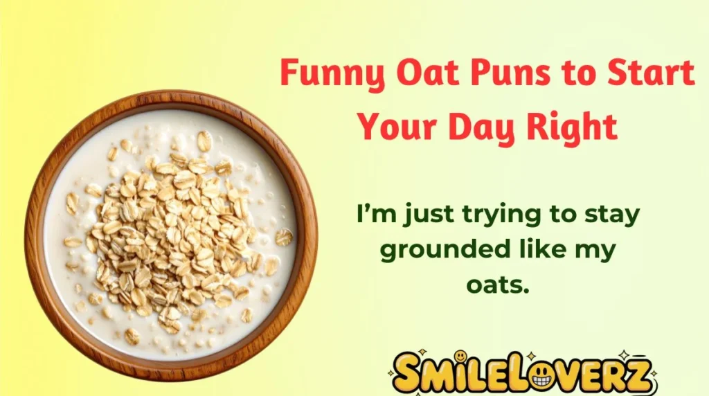 Funny Oat Puns to Start Your Day Right