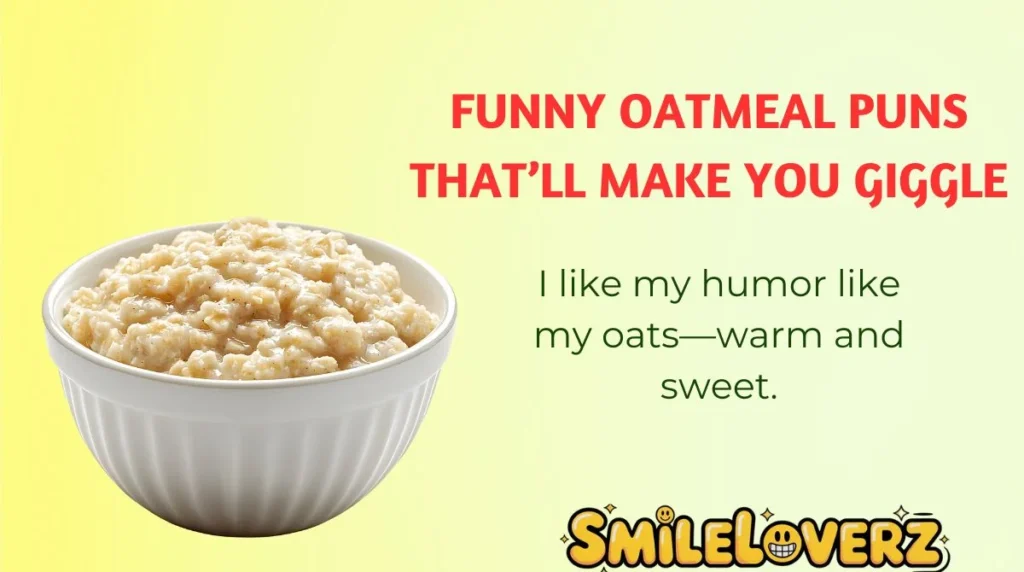 Funny Oatmeal Puns That’ll Make You Giggle