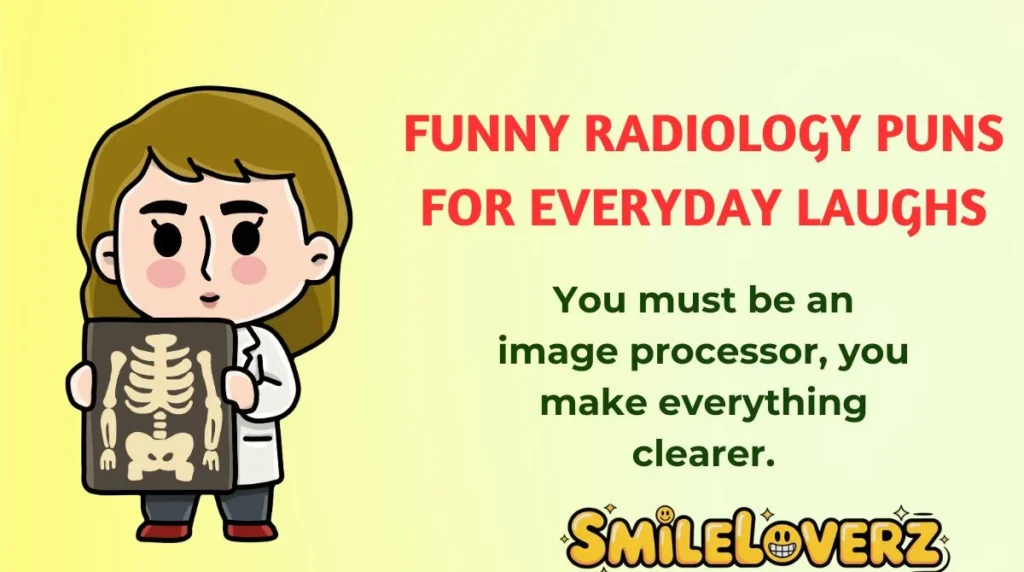 Funny Radiology Puns for Everyday Laughs