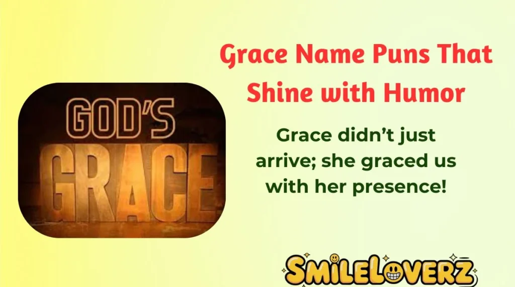Grace Name Puns That Shine with Humor