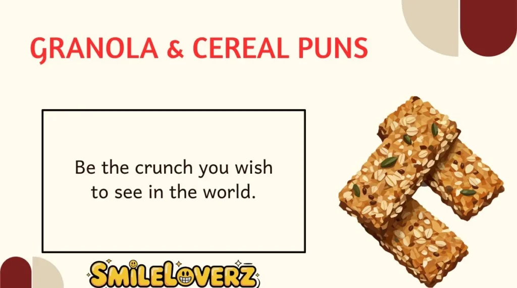 Granola & Cereal Puns