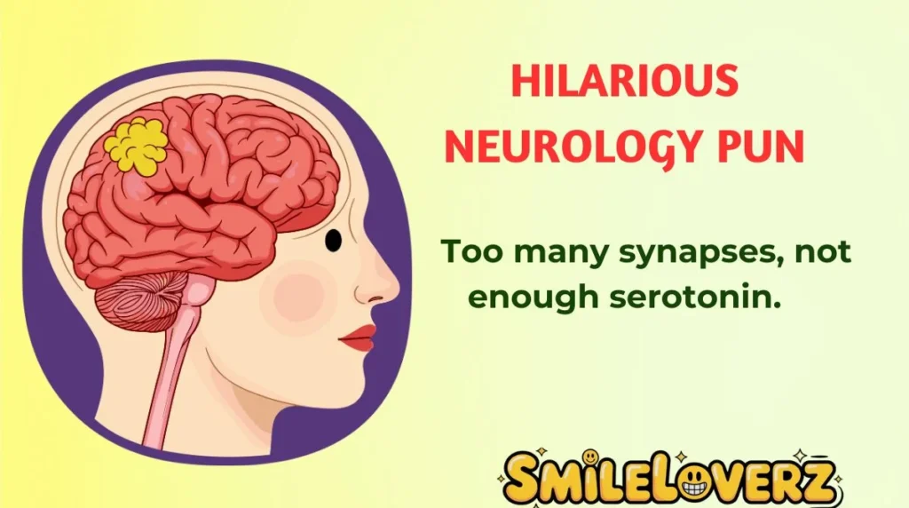 Hilarious Neurology Pun