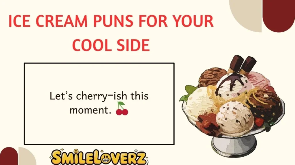 Ice Cream Puns for Your Cool Side