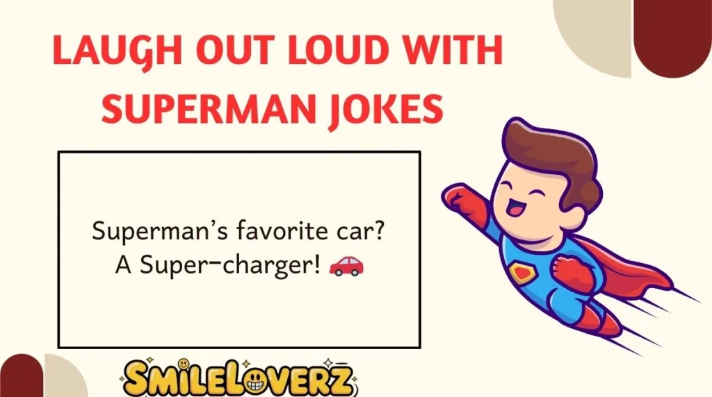 Laugh Out Loud with Superman Jokes 
