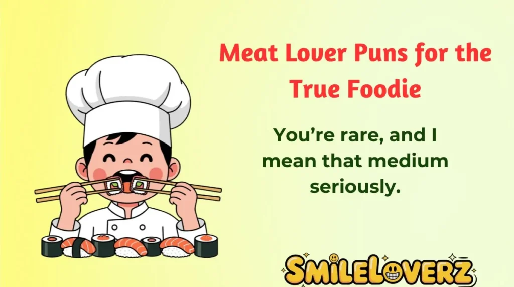 Meat Lover Puns for the True Foodie