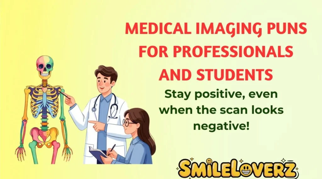 Medical Imaging Puns for Professionals and Students