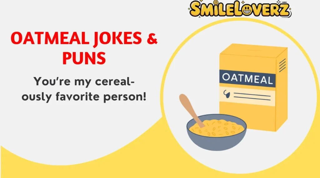 š„£ 195+ Oatmeal Jokes & Puns Thatāll Warm Your Heart in 2026 š„⨠Oatmeal Jokes & Puns
