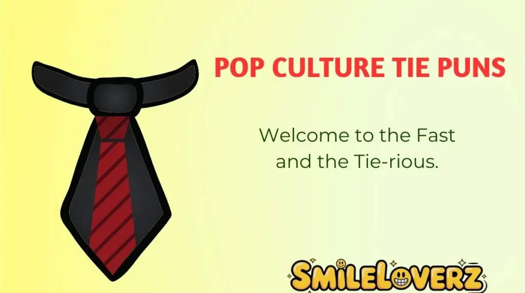 Pop Culture Tie Puns