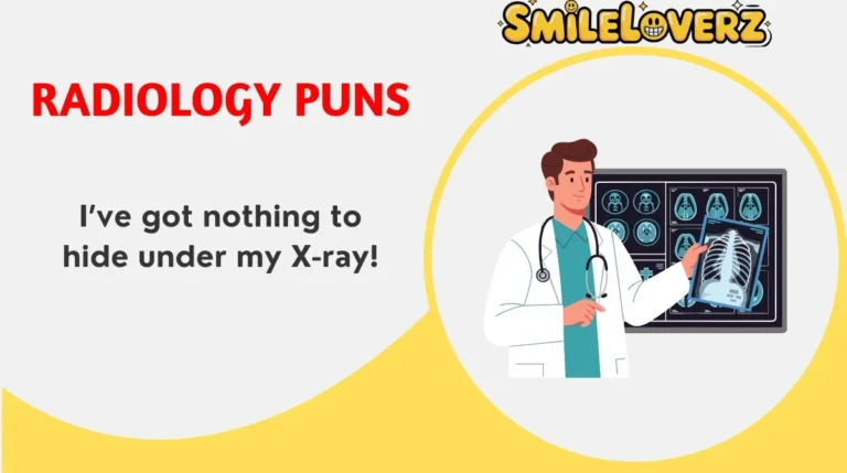 Radiology Puns