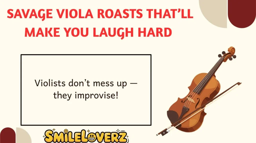 Savage Viola Roasts That’ll Make You Laugh Hard 