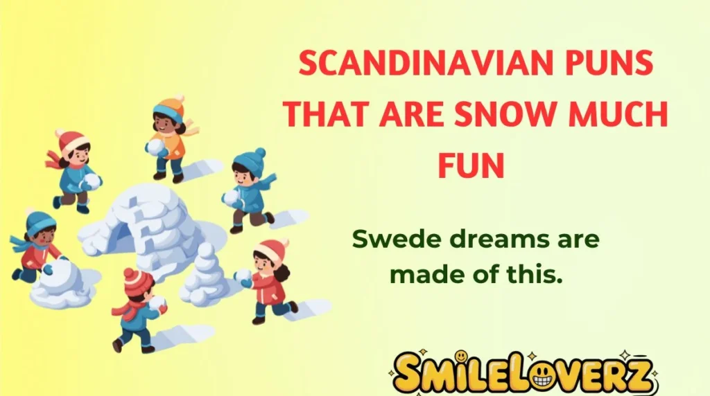 Scandinavian Puns That Are Snow Much Fun 