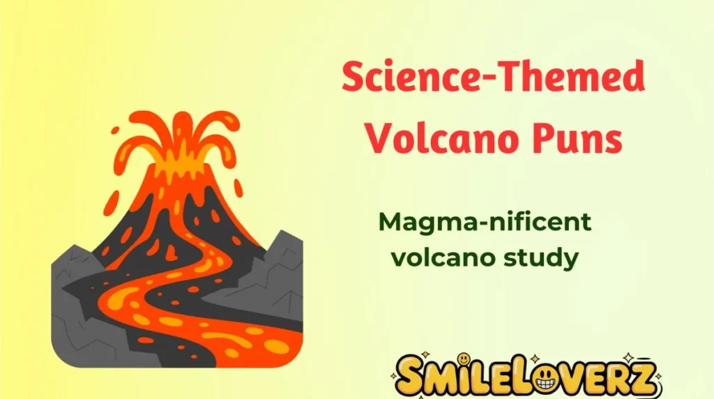 Science-Themed Volcano Puns