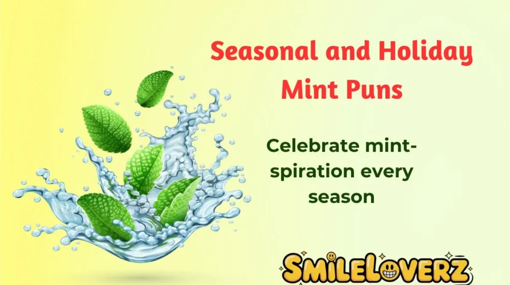 Seasonal and Holiday Mint Puns