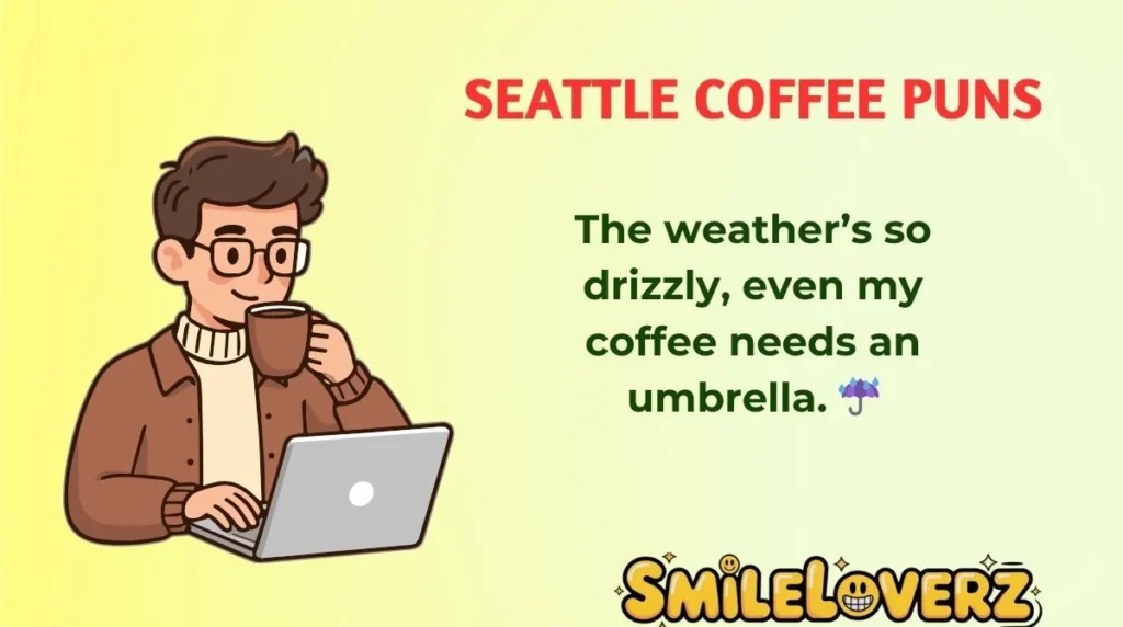 Seattle Coffee Puns