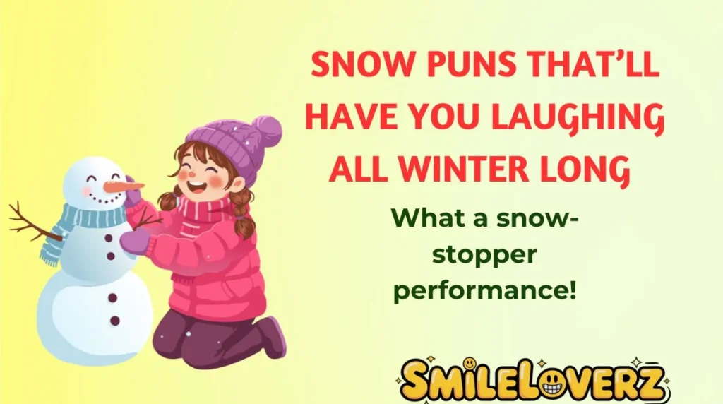 Snow Puns That’ll Have You Laughing All Winter Long