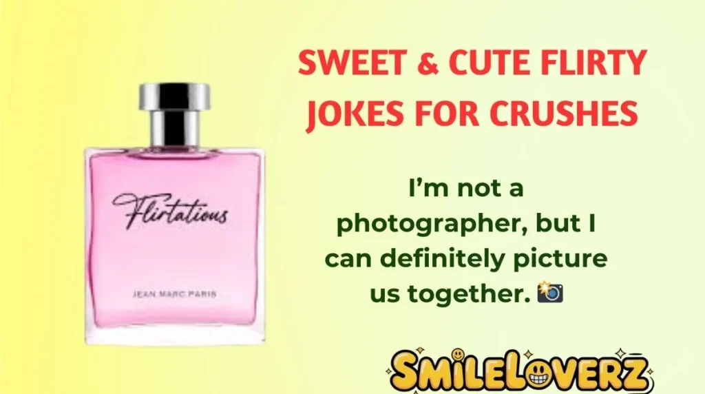Sweet & Cute Flirty Jokes for Crushes