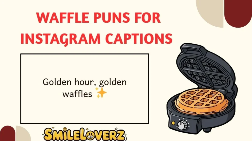 Waffle Puns for Instagram Captions 