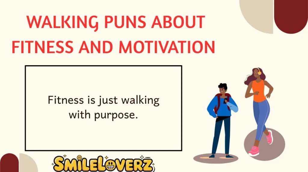 Walking Puns About Fitness and Motivation 