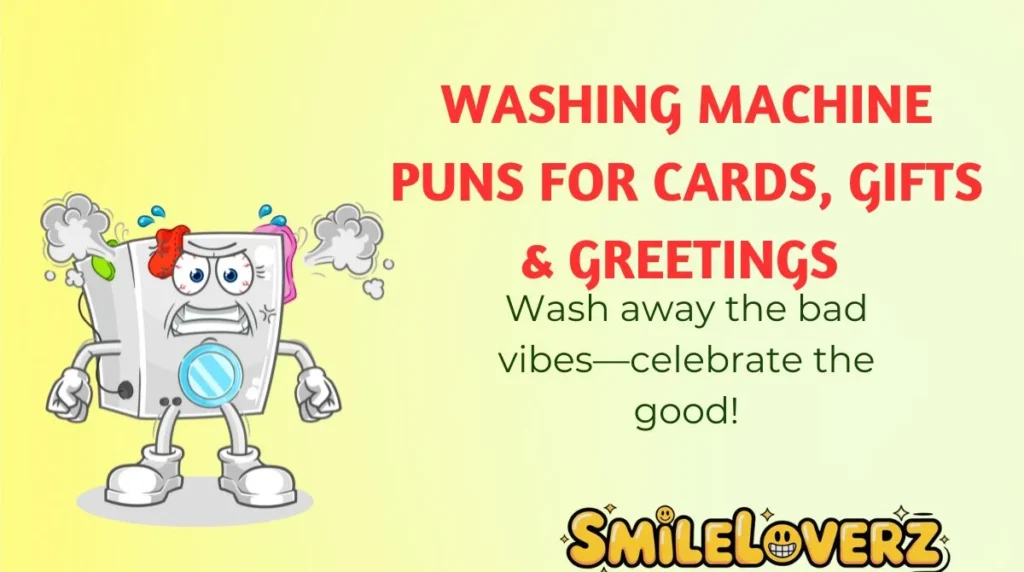 Washing Machine Puns for Cards, Gifts & Greetings 