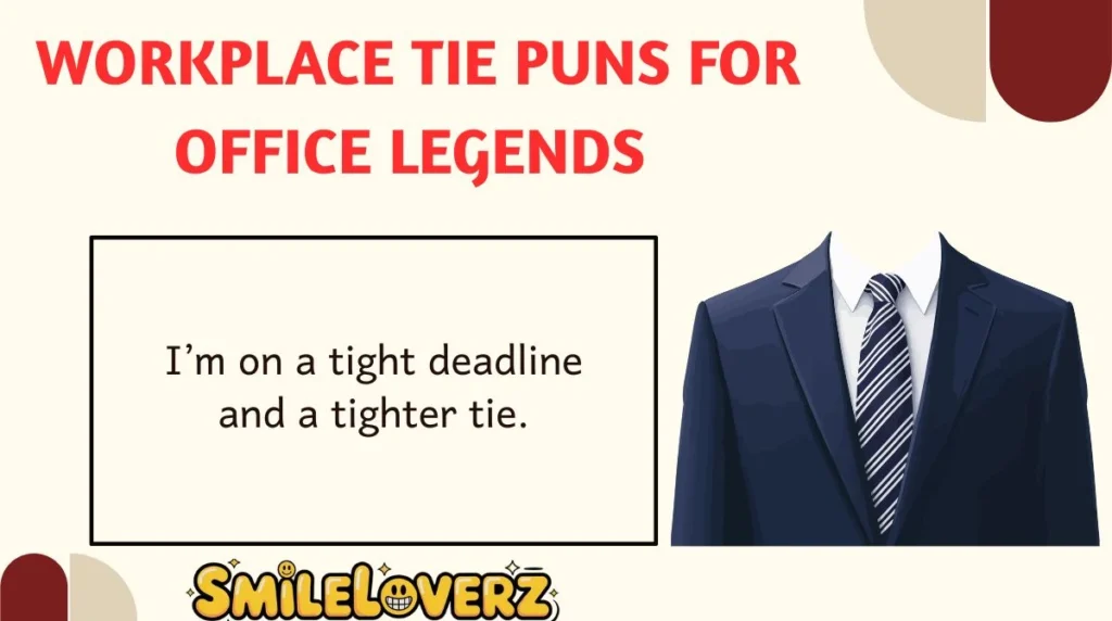 Workplace Tie Puns for Office Legends