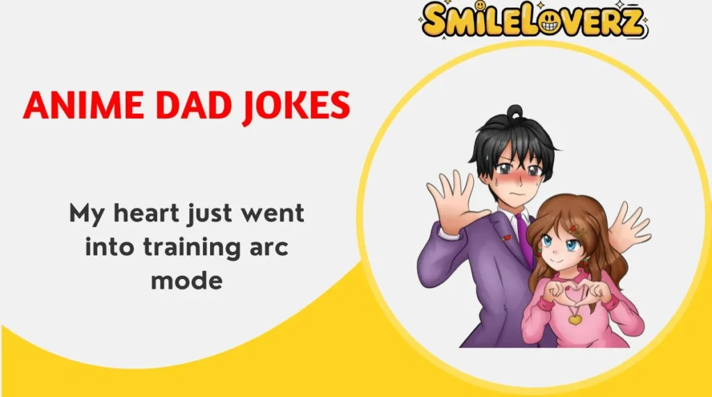 117+ Anime Dad Jokes That Somehow Have Rizz 😎🍜 Anime Dad Jokes