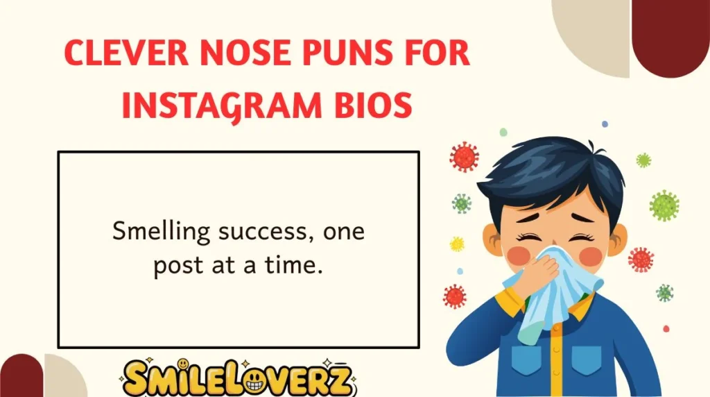 Clever Nose Puns for Instagram Bios