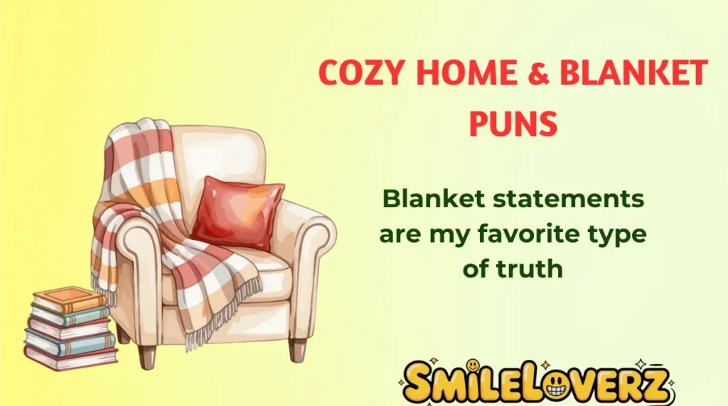 Cozy Home & Blanket Puns