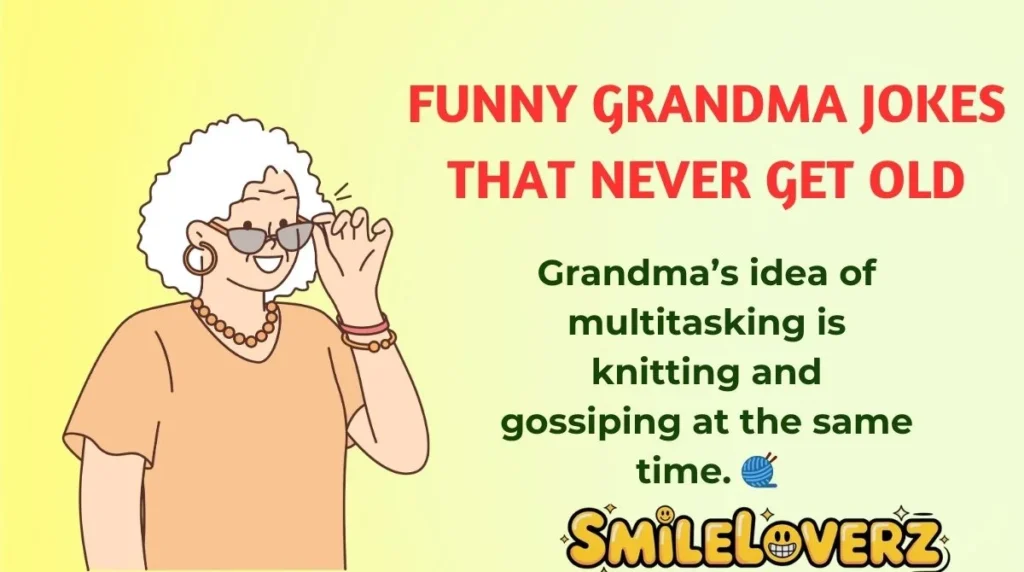 Funny Grandma Jokes That Never Get Old